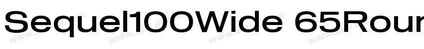 Sequel100Wide 65Roun字体转换 Sequel100Wide 65Roun字体转换